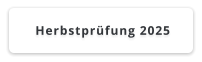 Herbstprüfung 2025