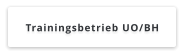 Trainingsbetrieb UO/BH