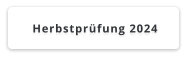 Herbstprüfung 2024