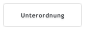 Unterordnung