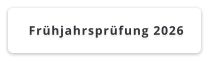 Frühjahrsprüfung 2026