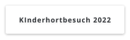 KInderhortbesuch 2022