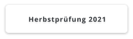 Herbstprüfung 2021