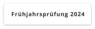 Frühjahrsprüfung 2024