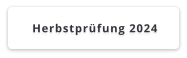 Herbstprüfung 2024