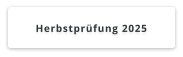 Herbstprüfung 2025