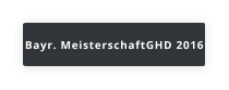 Bayr. MeisterschaftGHD 2016