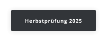 Herbstprüfung 2025